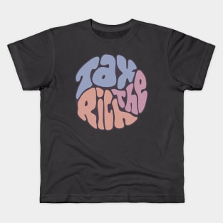 Tax The Rich Groovy Word Art Kids T-Shirt